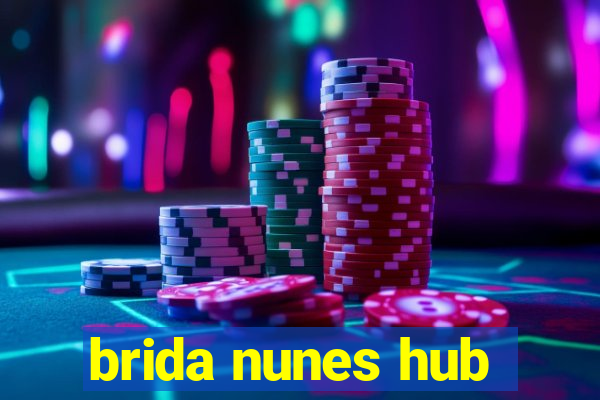 brida nunes hub